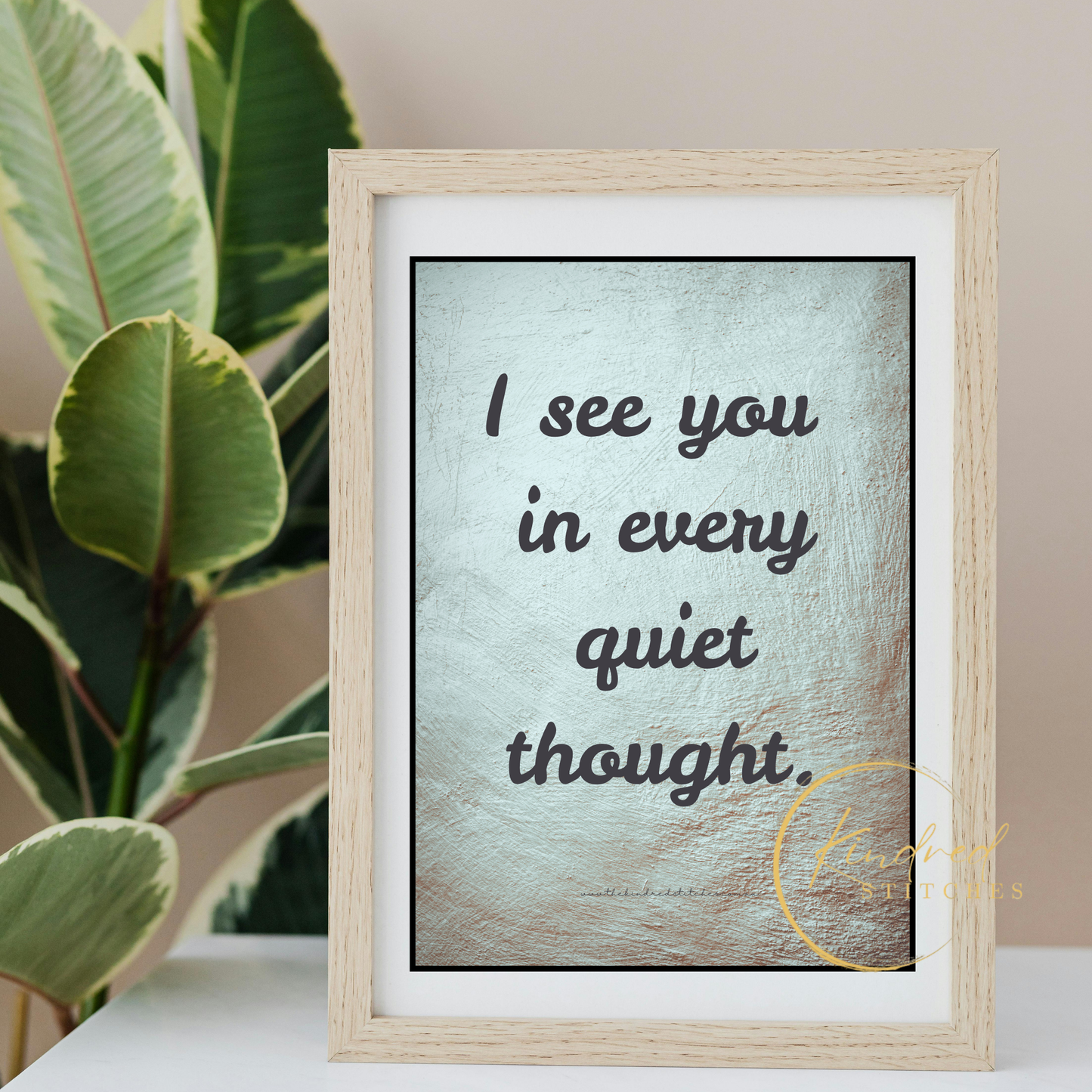 Quiet Thought Love Quote – I See You in Every Moment Print | Whisper 11