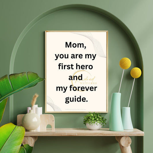 Mom First Hero Forever Guide Printable | Inspirational Mother Quote | Digital Download Art