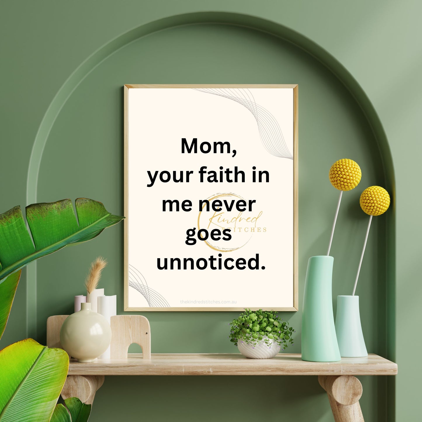 Mom Your Faith in Me Never Goes Unnoticed Printable | Inspirational Quote | Digital Download