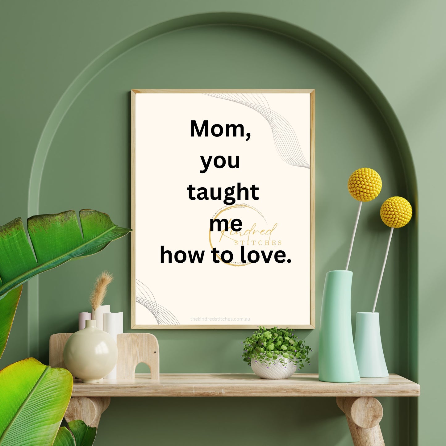 Mom You Taught Me How to Love Printable | Emotional Mother Quote Art | Digital Download Wall Decor