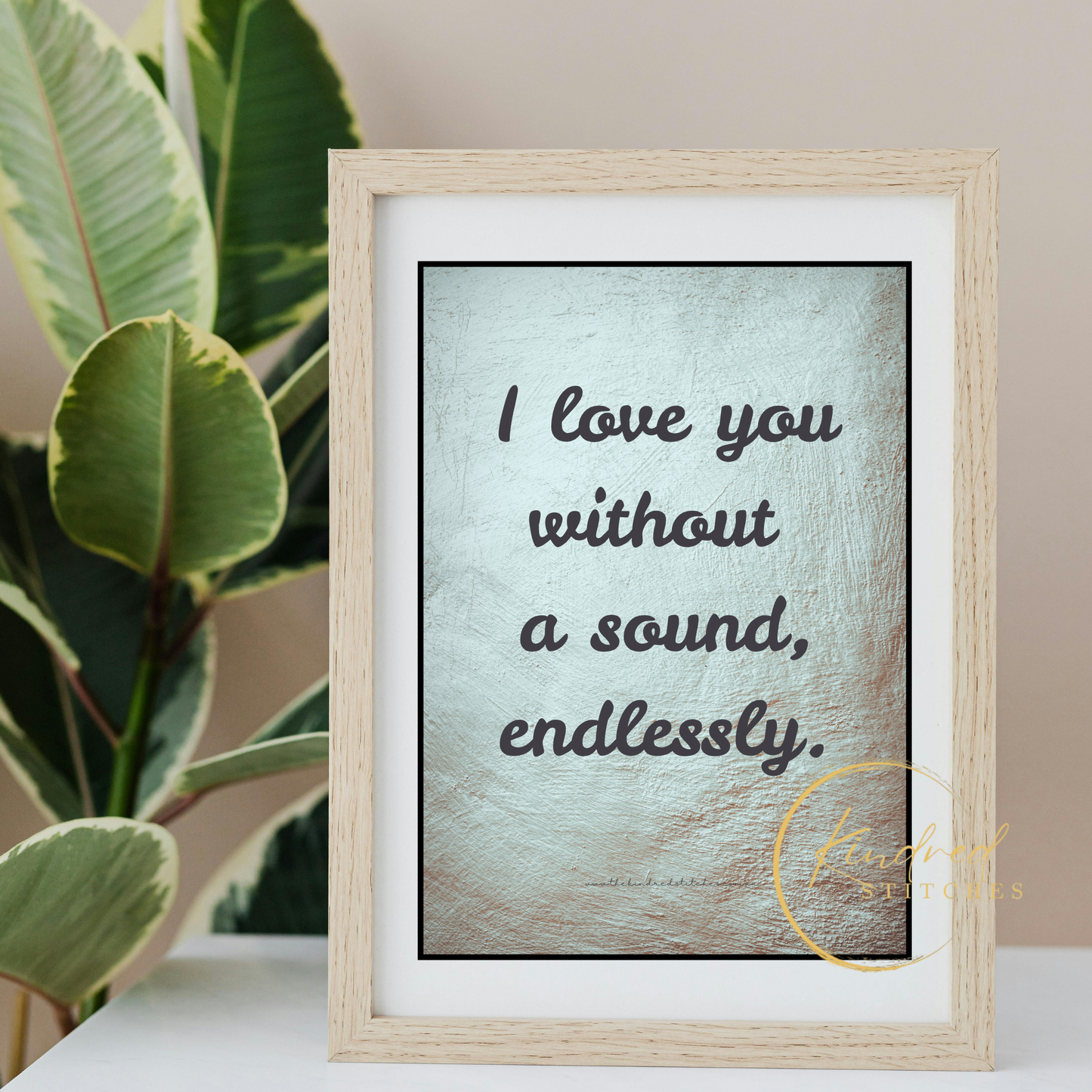 Endless Silent Love Quote – I Love You Without Sound Print | Whisper 18