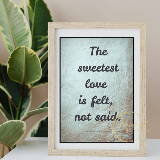 Felt Not Said Love Quote – The Sweetest Love Wall Decor | Whisper 13