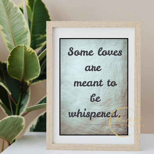 Whispered Love Quote – Some Loves Are Meant for Silence Art | Whisper 17