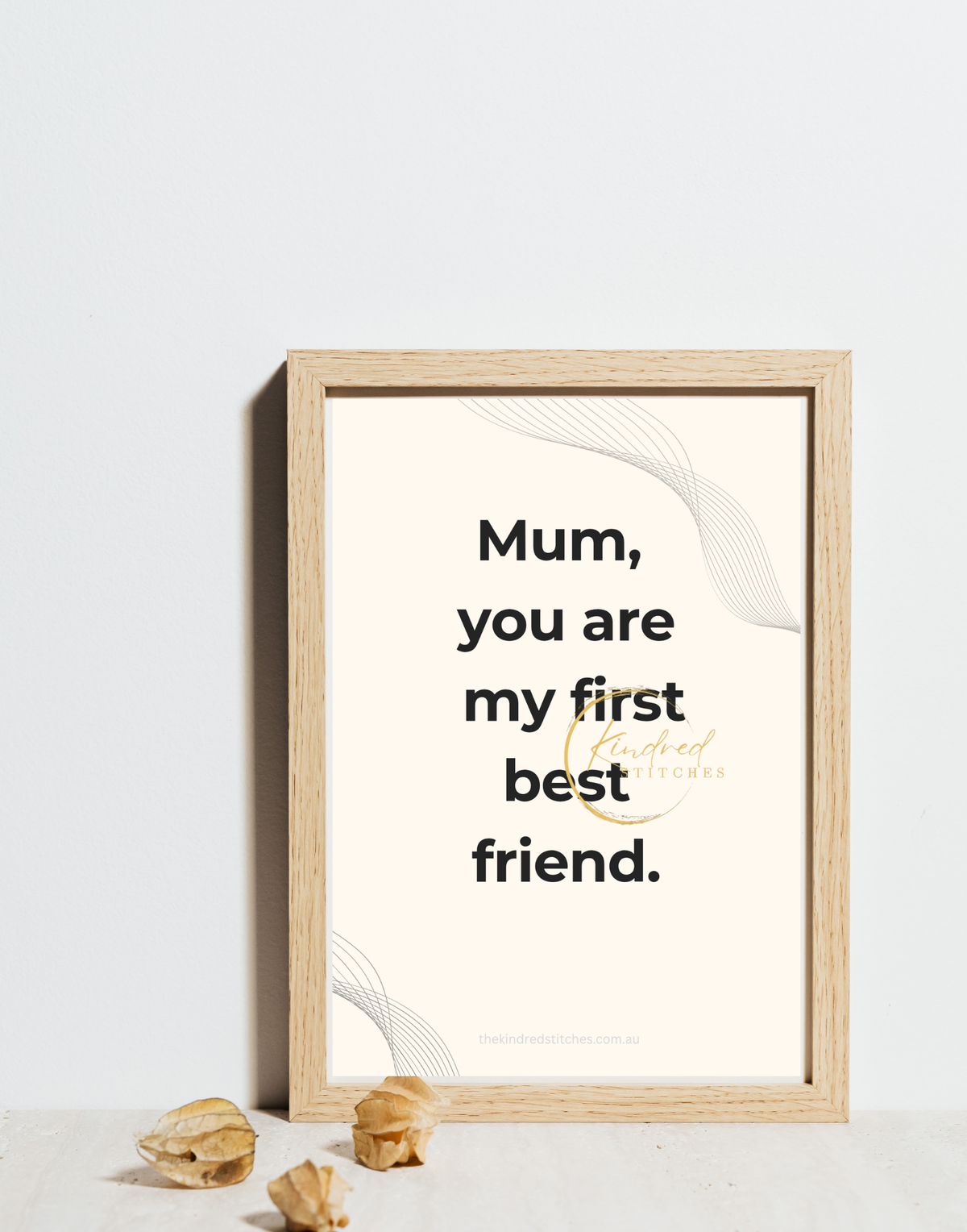Mum, You Are My First Best Friend — Printable Wall Art